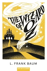 The wizard of Oz - L. Frank Baum
