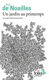Un jardin au printemps : et autres éblouissements - Anna de Noailles