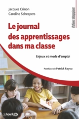 Le journal des apprentissages dans ma classe : enjeux et mode d'emploi - Jacques Crinon