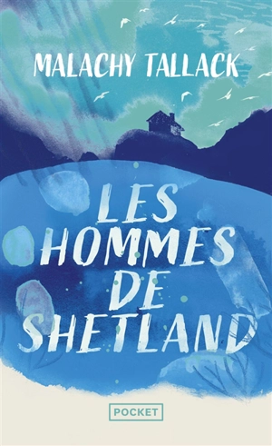 Les hommes de Shetland - Malachy Tallack
