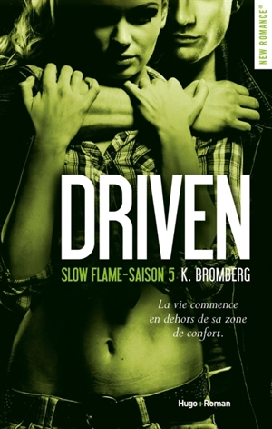Driven. Vol. 5. Slow flame - Kay Bromberg