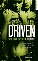 Driven. Vol. 5. Slow flame - Kay Bromberg