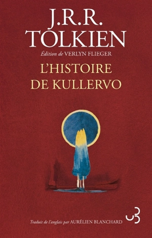 L'histoire de Kullervo - John Ronald Reuel Tolkien