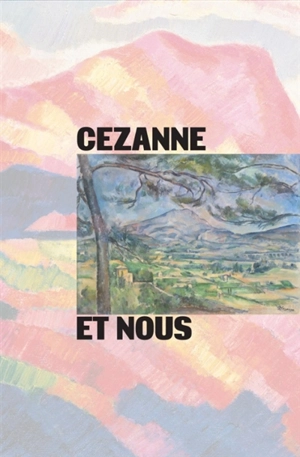 Cezanne et nous