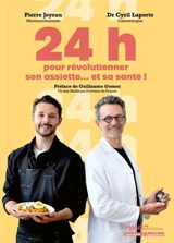 24 h pour révolutionner son assiette... et sa santé ! - Pierre Joyeau