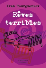 Rêves terribles - Ivan Tourgueniev