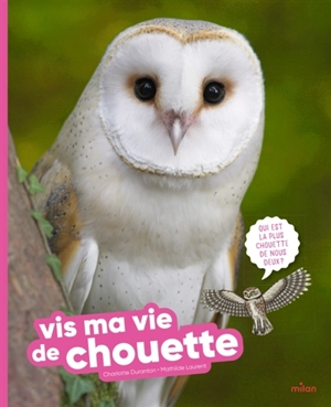 Vis ma vie de chouette - Charlotte Duranton