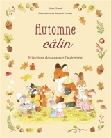 Automne câlin : histoires douces sur l'automne - Ester Tomè