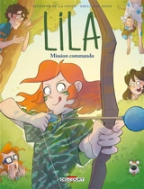 Lila. Vol. 10. Mission commando - Séverine de La Croix