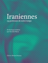 Iraniennes : 155 poétesses de notre temps