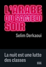 L'Arabe du samedi soir - Selim Derkaoui