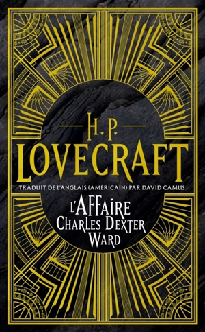 H.P. Lovecraft : intégrale. Vol. 3. L'affaire Charles Dexter Ward - Howard Phillips Lovecraft