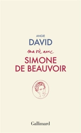 Ma vie avec Simone de Beauvoir - Angie David