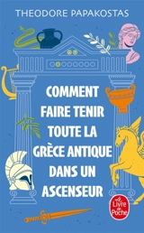 Comment faire tenir toute la Grèce antique dans un ascenseur - Théodore Papakostas