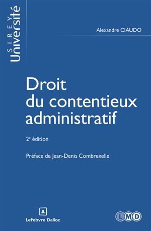 Droit du contentieux administratif - Alexandre Ciaudo