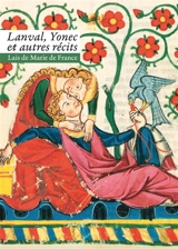 Lanval, Yonec et autres récits : lais de Marie de France - Marie de France