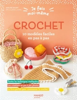 Crochet : 10 modèles faciles en pas à pas - Adeline Maury