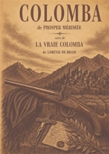 Colomba : le roman et la véritable histoire - Prosper Mérimée