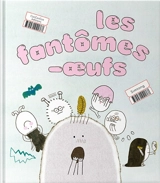 Les fantômes-oeufs - Simtong