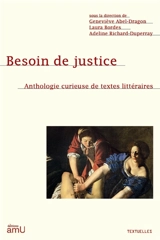 Besoin de justice : anthologie curieuse de textes littéraires