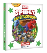 Spidey et ses amis extraordinaires. Mission duo T.rex - Marvel comics