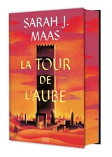 Throne of glass. Vol. 6. La tour de l'aube - Sarah J. Maas