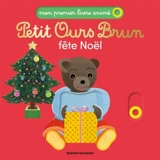 Petit Ours Brun fête Noël - Danièle Bour