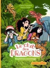 Le club des dragons. Vol. 2. Expédition sauvetage - Claire Frossard