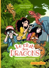 Le club des dragons. Vol. 2. Expédition sauvetage - Claire Frossard
