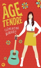 Age tendre - Clémentine Beauvais