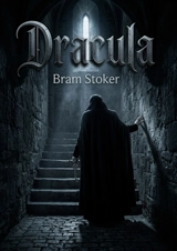 Dracula : Les ténèbres d'un vampire face à la lumière de l'humanité - Bram Stoker