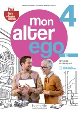 Mon alter ego 4, méthode de français B2 : pack livre + version numérique - Delphine Twardowski-Vieites