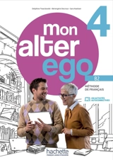 Mon alter ego 4, méthode de français B2 - Delphine Twardowski-Vieites