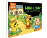 Mini-Loup et la maison hantée : livre pop-up - Philippe Matter