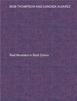 Bob Thompson & Candida Alvarez : Real Monsters in Bold Colors - Bob Thompson