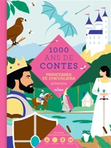 1.000 ans de contes : princesses et chevaliers : 35 histoires - Marie-Agnès Gaudrat
