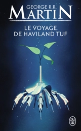 Le voyage de Haviland Tuf - George R.R. Martin