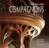 Chefs-d'oeuvre de compagnons - Laurent Bastard