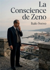 La Conscience de Zeno : Les méandres de l'esprit d'un homme en quête de sens - Italo Svevo