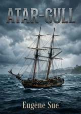 Atar-Gull : La quête implacable d'Atar-Gull : vengeance et liberté - Eugène Sue