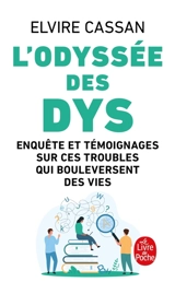 L'odyssée des dys : enquête et témoignages sur ces troubles qui bouleversent des vies - Elvire Cassan
