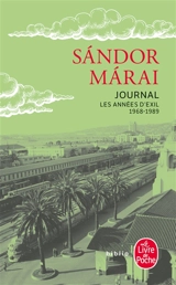 Journal. Les années d'exil : 1968-1989 - Sandor Marai