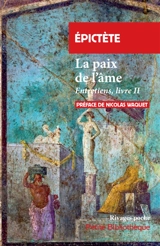 Entretiens. Vol. 2. La paix de l'âme - Epictète