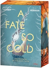 A fate so cold. Vol. 1 - Amanda Foody