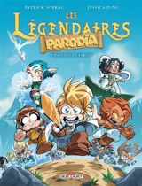 Les Légendaires : Parodia. Vol. 8. Passage en farces - Patrick Sobral