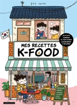 Mes recettes K-food - Yoon Yves