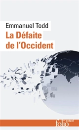 La défaite de l'Occident - Emmanuel Todd