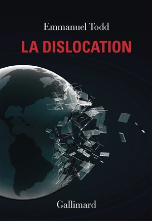 La dislocation - Emmanuel Todd