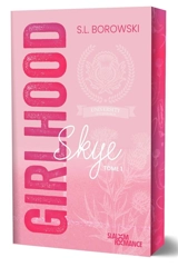 Girlhood. Vol. 1. Skye - S.L. Borowski