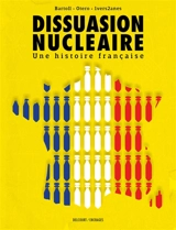 Dissuasion nucléaire : une histoire française - Jean-Claude Bartoll